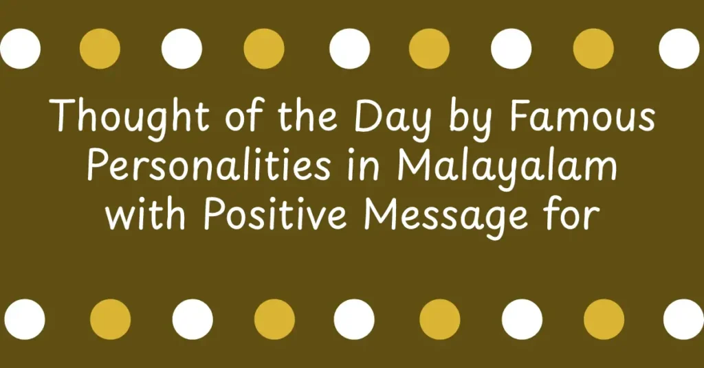 Thought of the Day by Famous Personalities in Malayalam with Positive Message for School Students