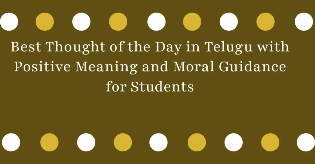 Best Thought of the Day in Telugu with Positive Meaning and Moral Guidance for Students