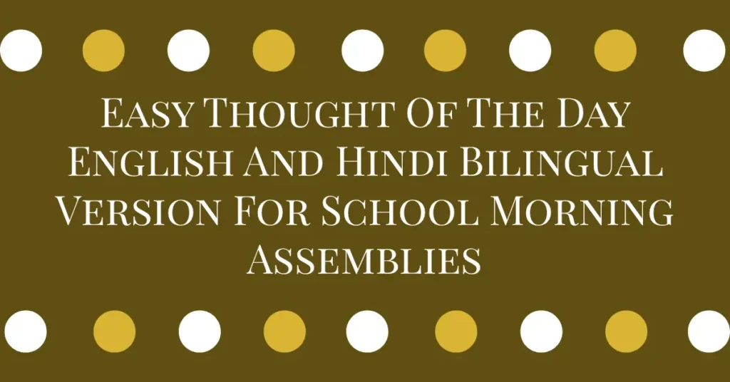 Easy Thought Of The Day English And Hindi Bilingual Version For School Morning Assemblies