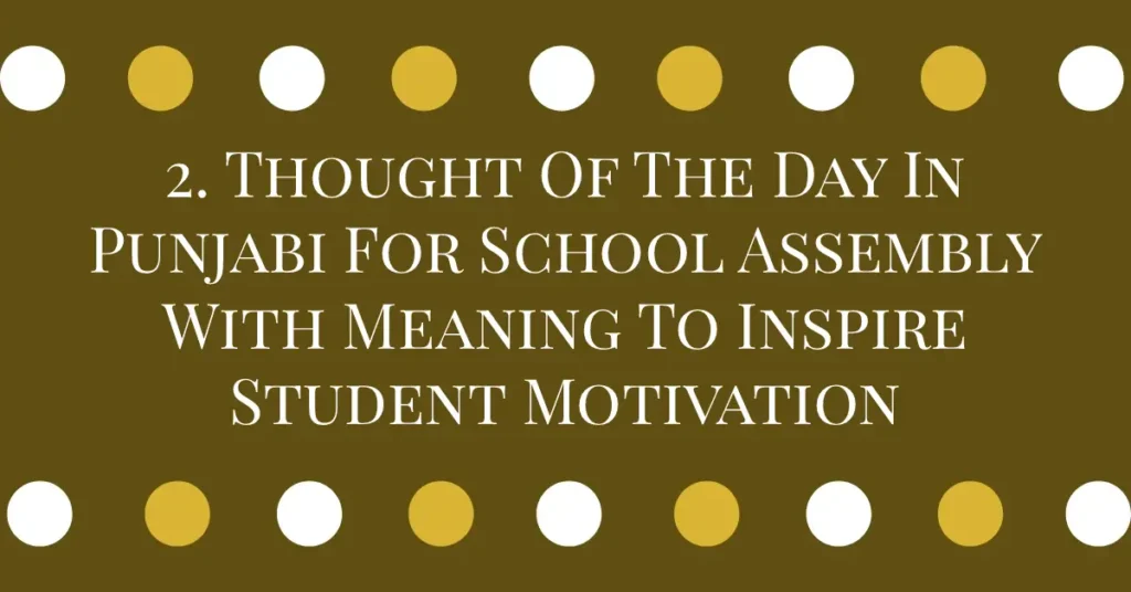 2. Thought Of The Day In Punjabi For School Assembly With Meaning To Inspire Student Motivation