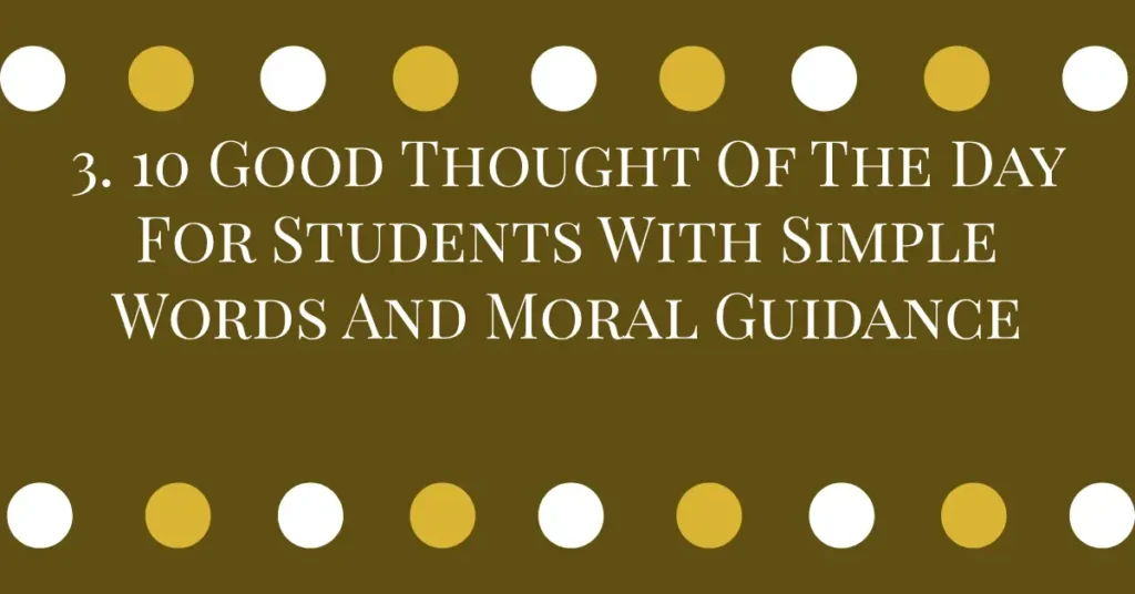 3. 10 Good Thought Of The Day For Students With Simple Words And Moral Guidance